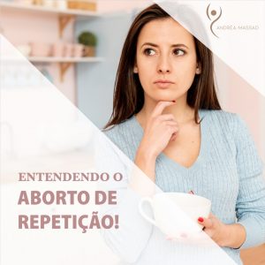 Leia mais sobre o artigo Entendendo o Aborto de Repetição