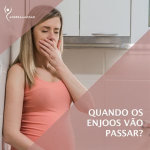 Leia mais sobre o artigo Quando os Enjoos vão Passar?