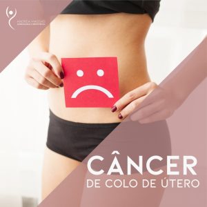 Leia mais sobre o artigo Câncer de Colo do Útero
