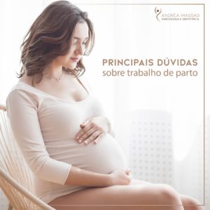 Leia mais sobre o artigo Principais Dúvidas Sobre Trabalho de Parto