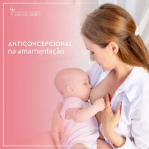 Leia mais sobre o artigo Anticoncepcional na Amamentação