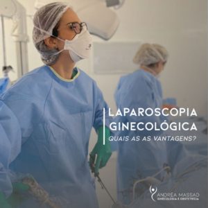 Leia mais sobre o artigo Laparoscopia Ginecológica: Quais as Vantagens?