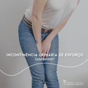 Leia mais sobre o artigo Incontinência urinaria de esforço: como prevenir?