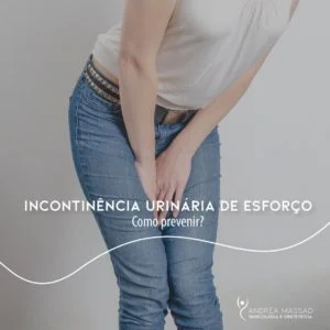 Leia mais sobre o artigo Incontinência urinaria de esforço: como prevenir?