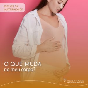 Leia mais sobre o artigo Ciclos da Maternidade: o que muda no corpo?
