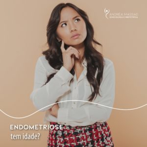 Leia mais sobre o artigo Endometriose tem idade?