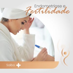 Leia mais sobre o artigo Endometriose e infertilidade
