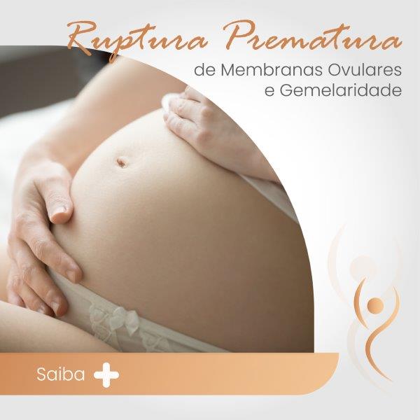 No momento, você está visualizando Ruptura prematura de membranas ovulares e gemelaridade