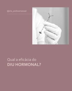 Leia mais sobre o artigo Qual a eficácia do DIU hormonal?